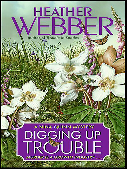 Title details for Digging Up Trouble by Heather Webber - Available